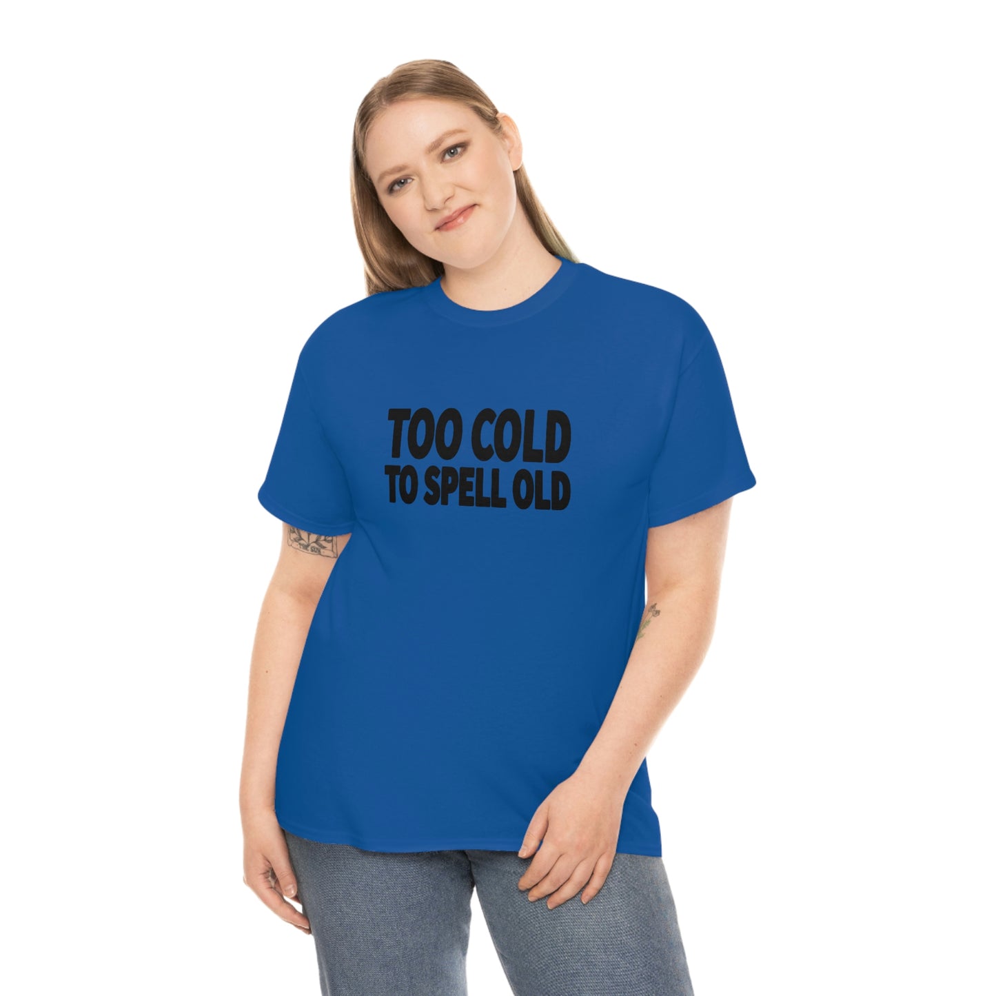 Too Cold To Spell Old (Black Text) | Official Undertime Slopper Merch