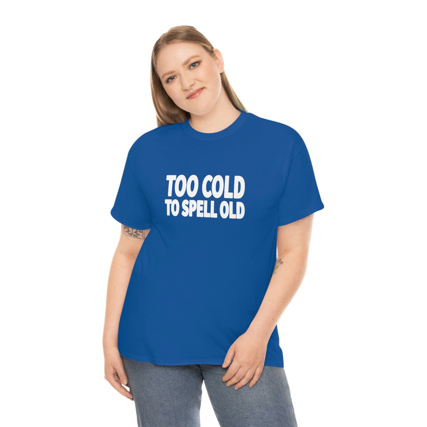 Too Cold To Spell Old (White Text) | Official Undertime Slopper Merch