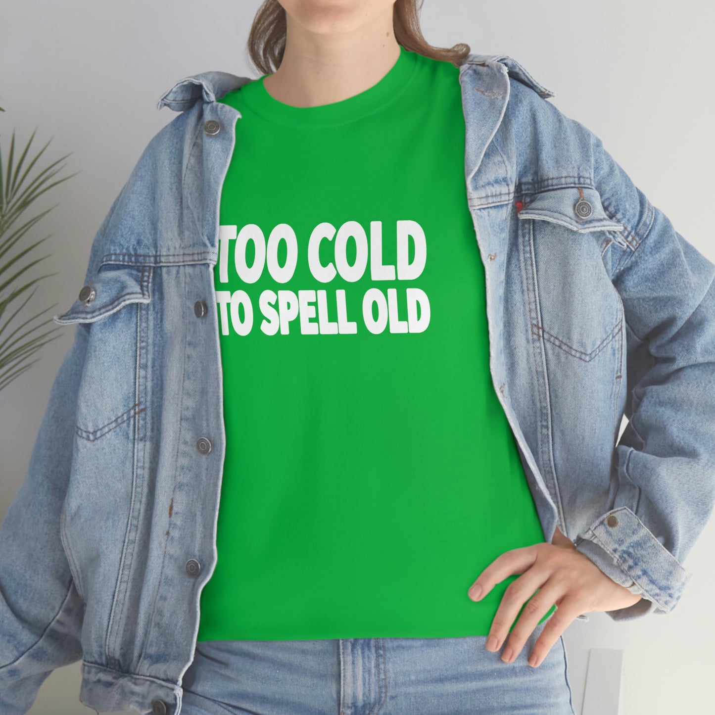 Too Cold To Spell Old (White Text) | Official Undertime Slopper Merch
