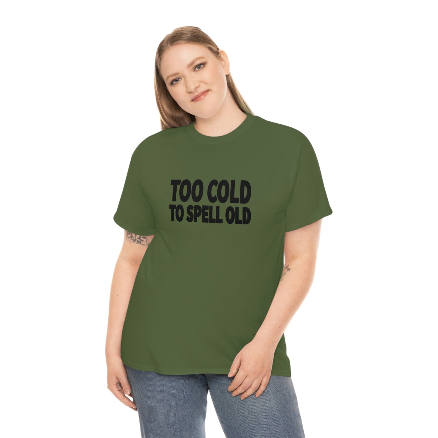 Too Cold To Spell Old (Black Text) | Official Undertime Slopper Merch