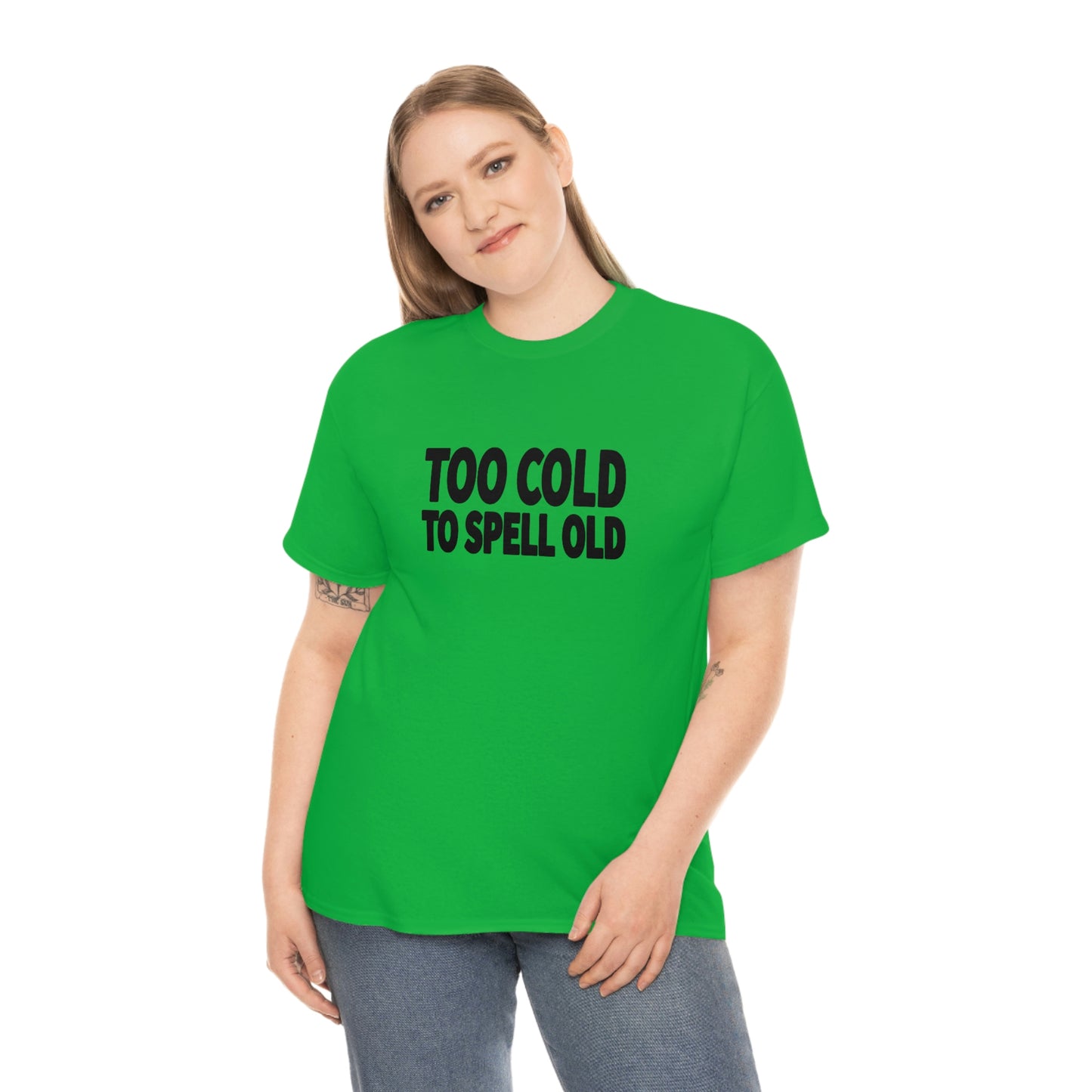 Too Cold To Spell Old (Black Text) | Official Undertime Slopper Merch