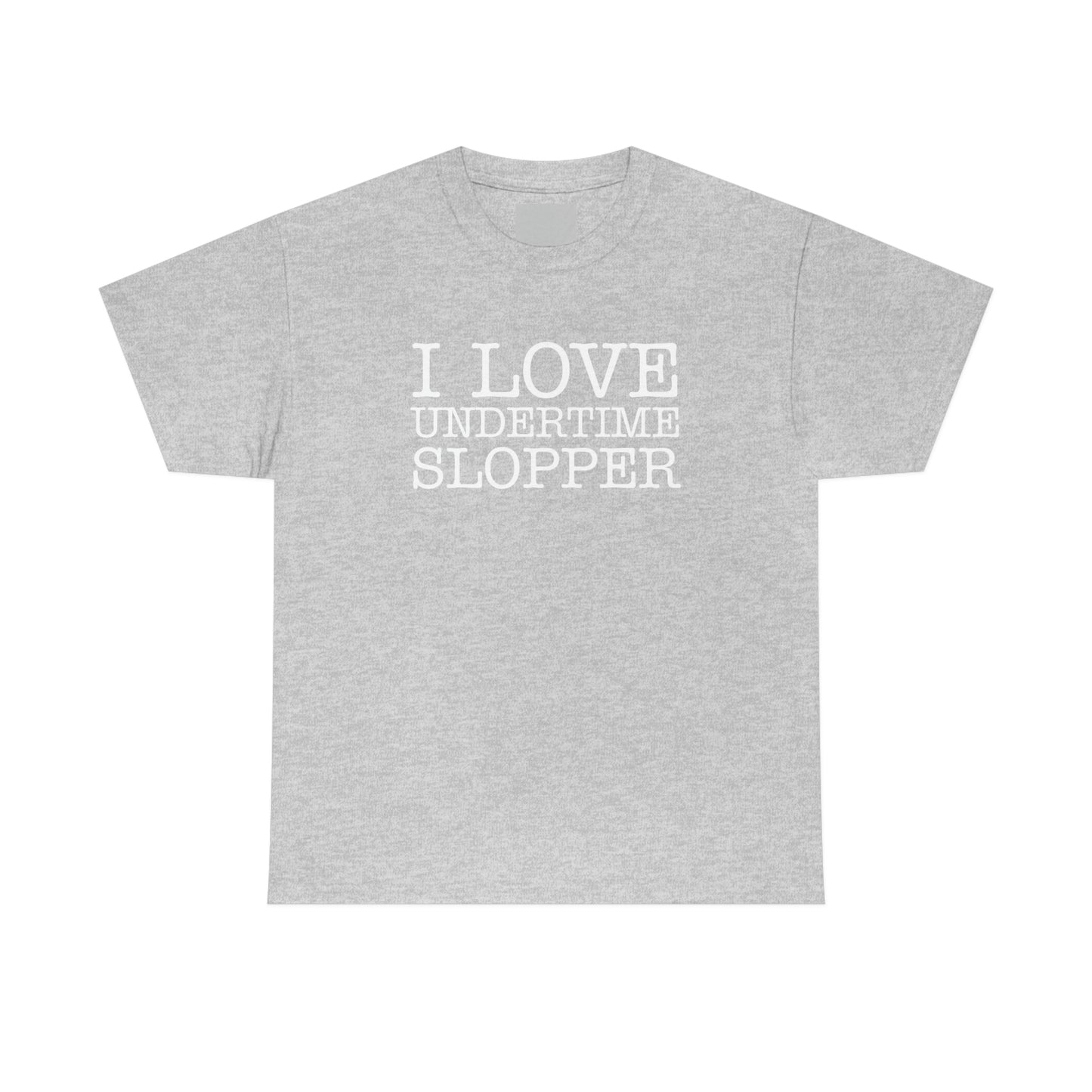 I love Undertime Slopper (White Text) | Official Undertime Slopper Merch