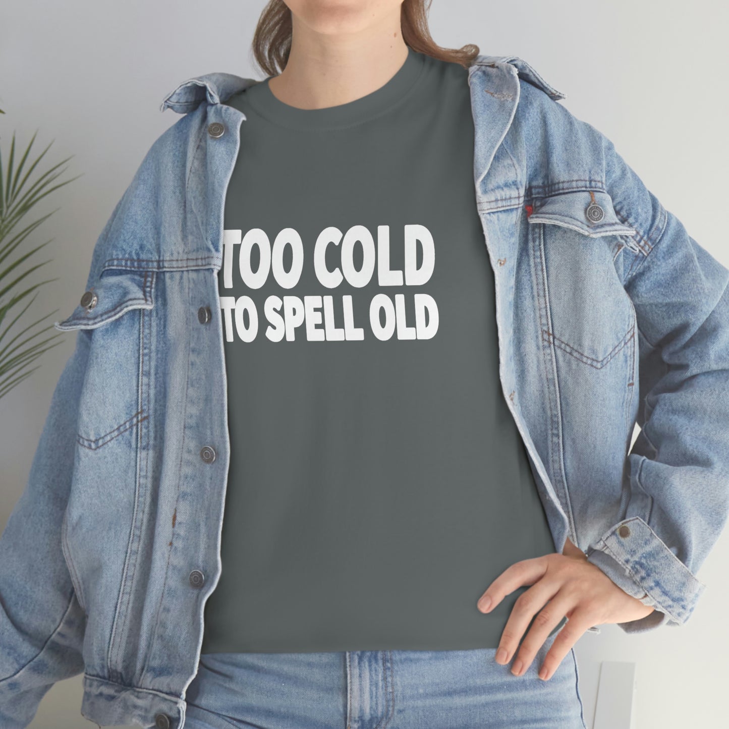 Too Cold To Spell Old (White Text) | Official Undertime Slopper Merch