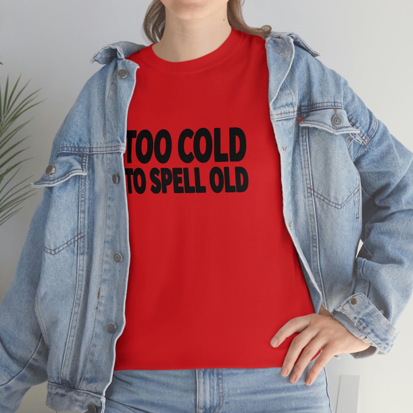 Too Cold To Spell Old (Black Text) | Official Undertime Slopper Merch