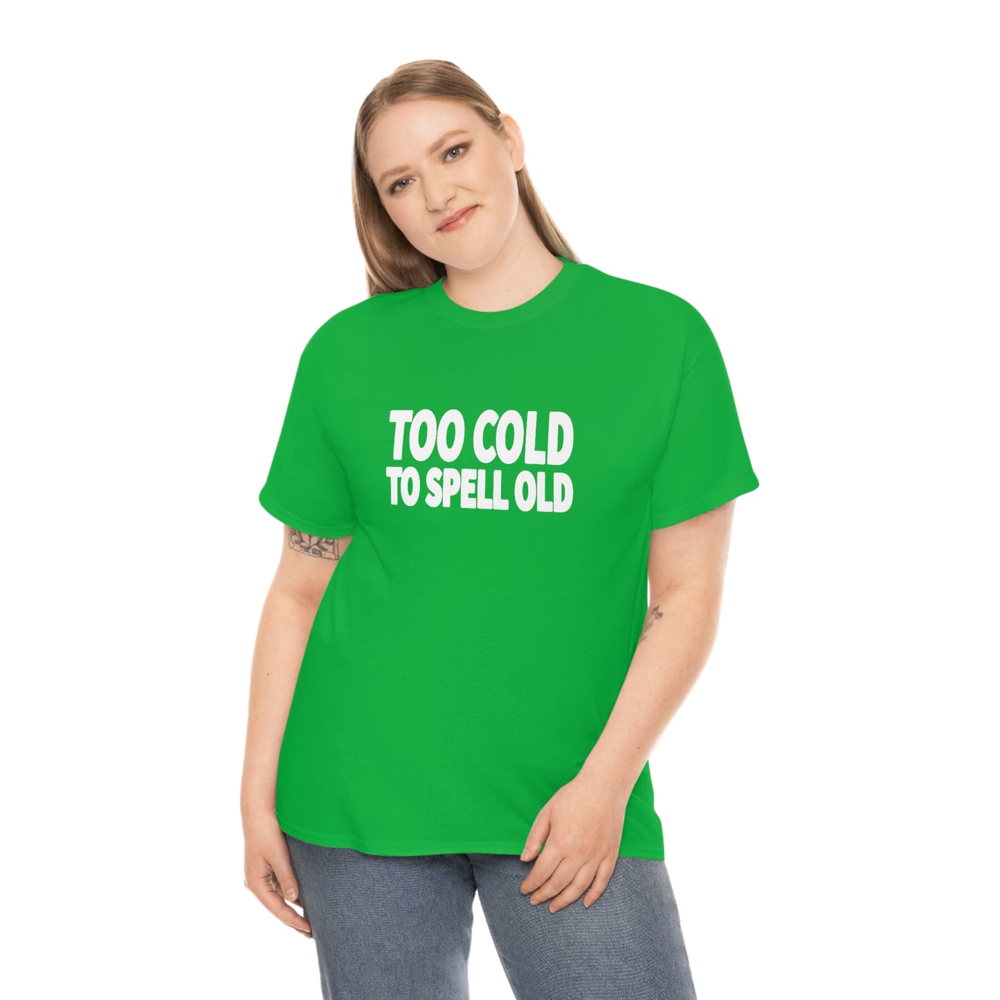 Too Cold To Spell Old (White Text) | Official Undertime Slopper Merch