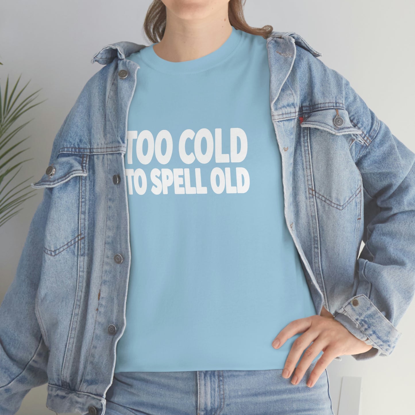 Too Cold To Spell Old (White Text) | Official Undertime Slopper Merch