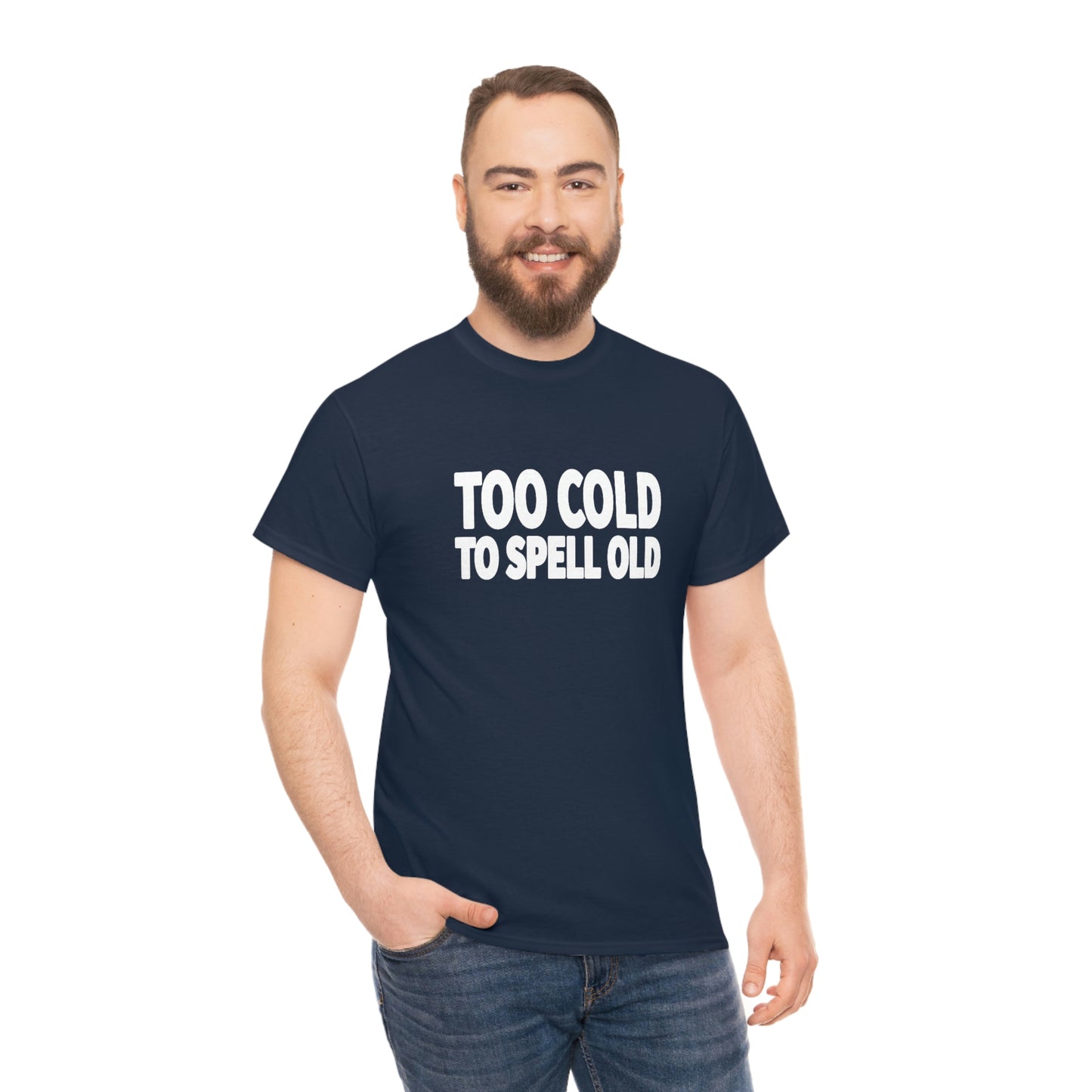 Too Cold To Spell Old (White Text) | Official Undertime Slopper Merch