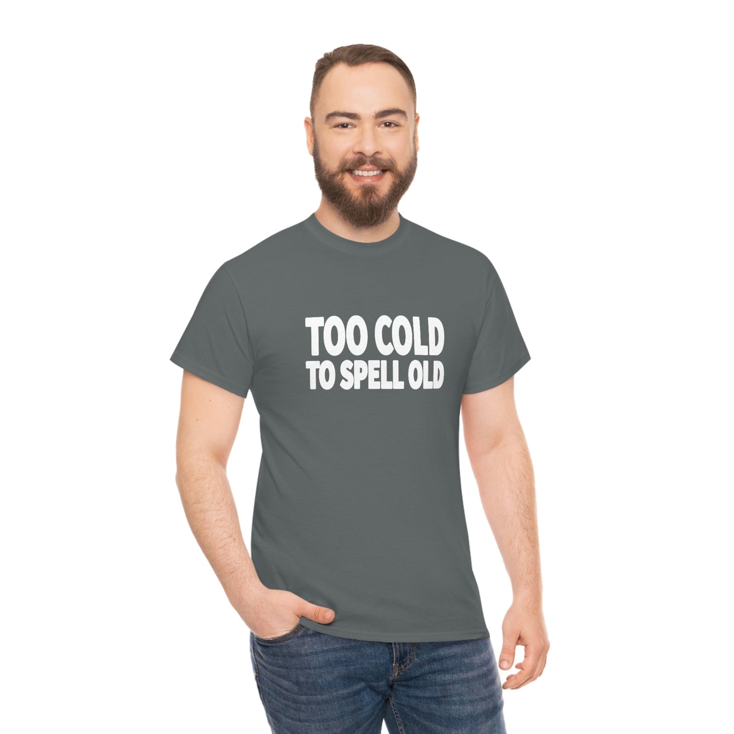 Too Cold To Spell Old (White Text) | Official Undertime Slopper Merch