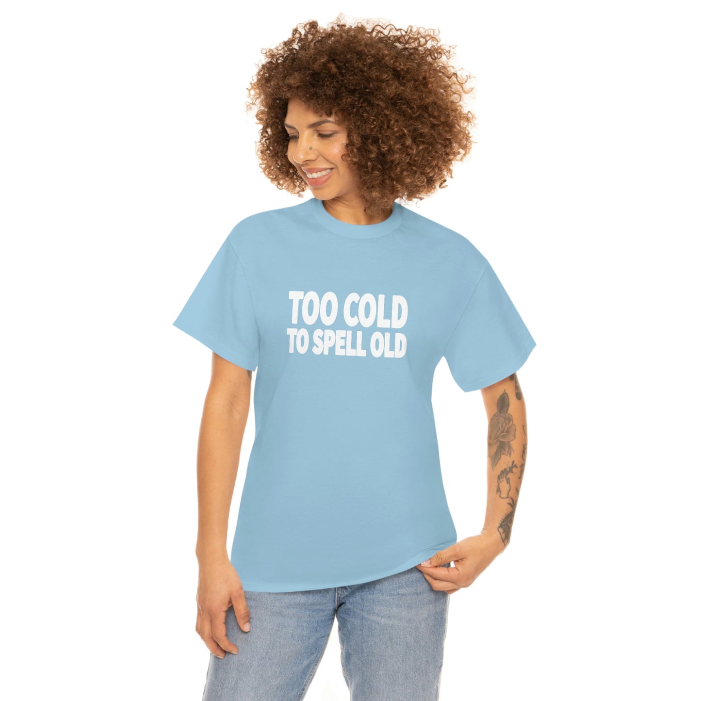 Too Cold To Spell Old (White Text) | Official Undertime Slopper Merch