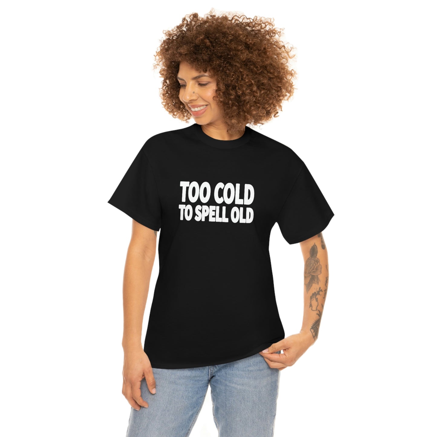 Too Cold To Spell Old (White Text) | Official Undertime Slopper Merch
