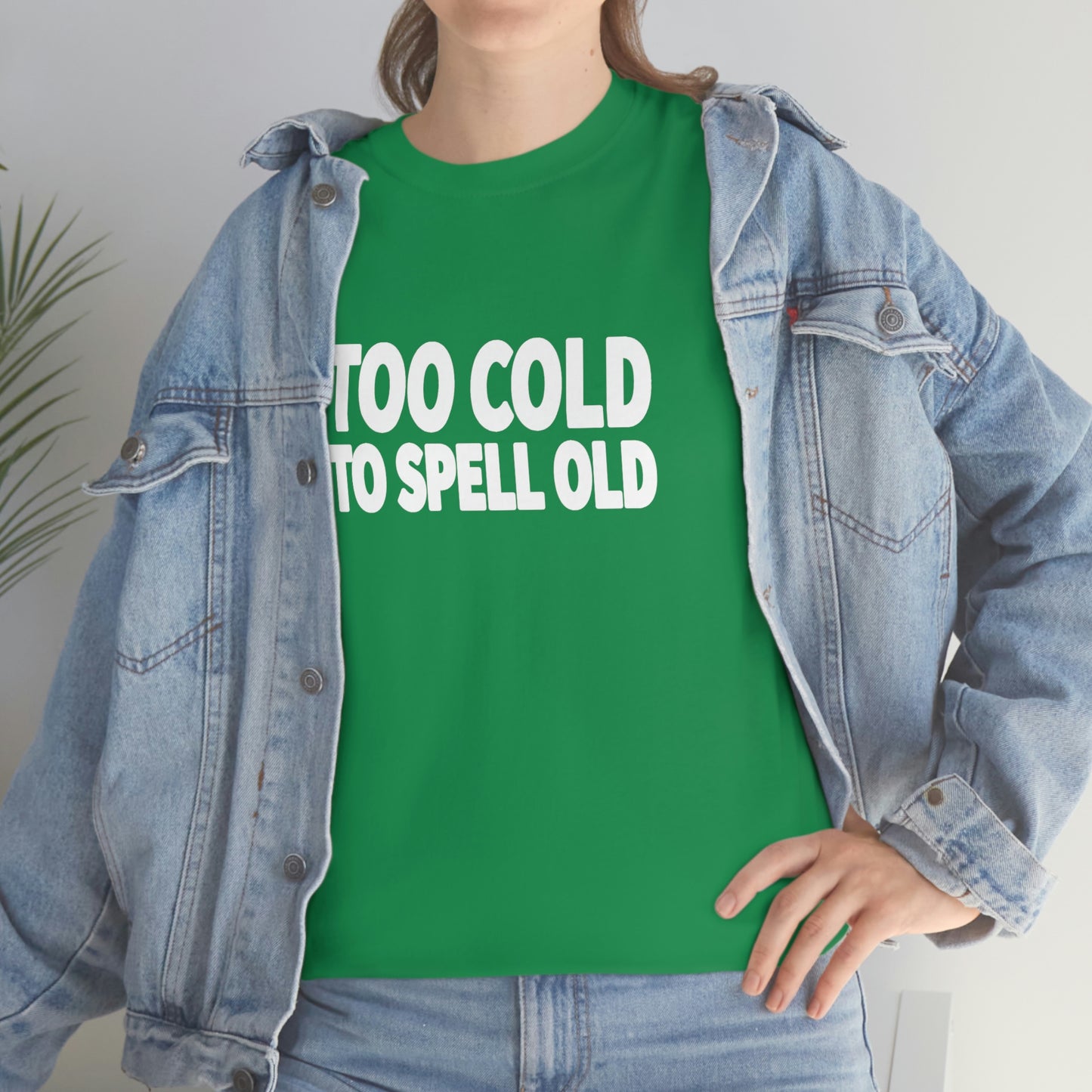 Too Cold To Spell Old (White Text) | Official Undertime Slopper Merch