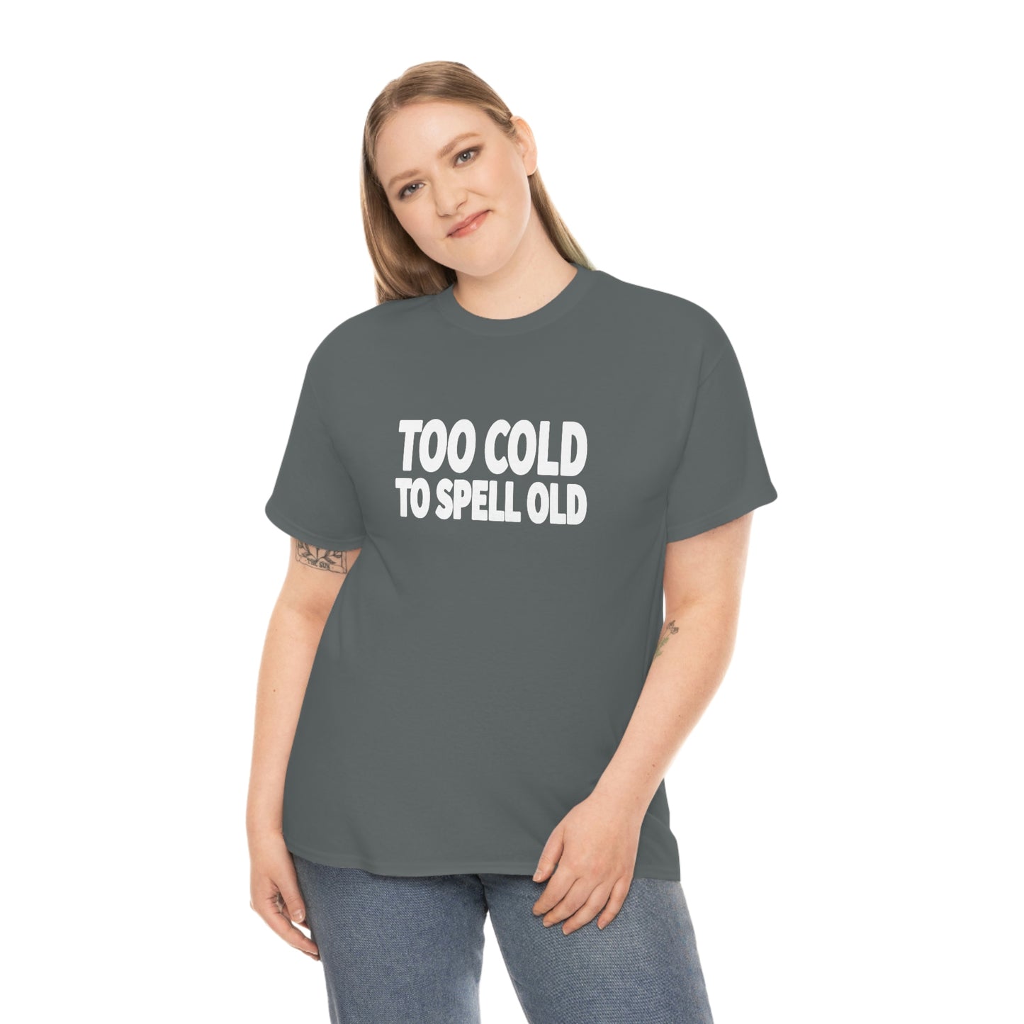 Too Cold To Spell Old (White Text) | Official Undertime Slopper Merch