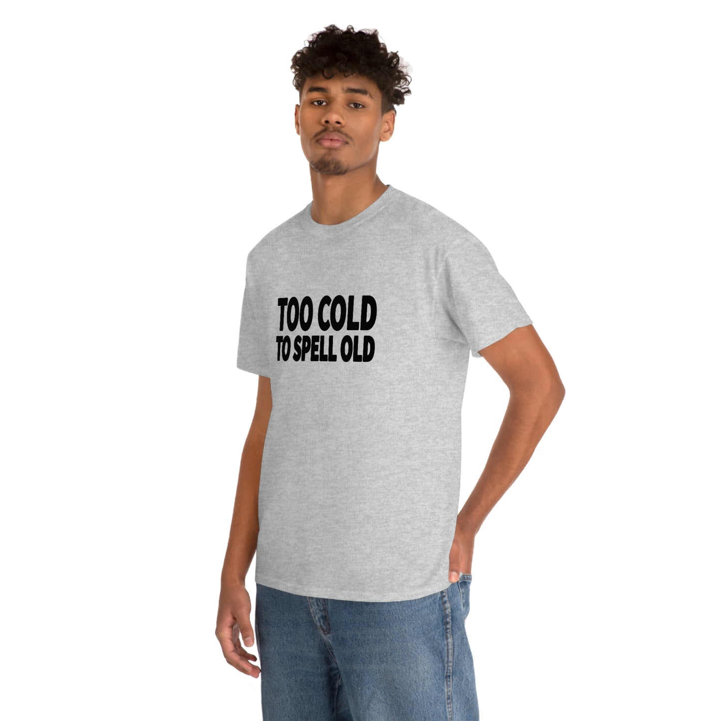 Too Cold To Spell Old (Black Text) | Official Undertime Slopper Merch