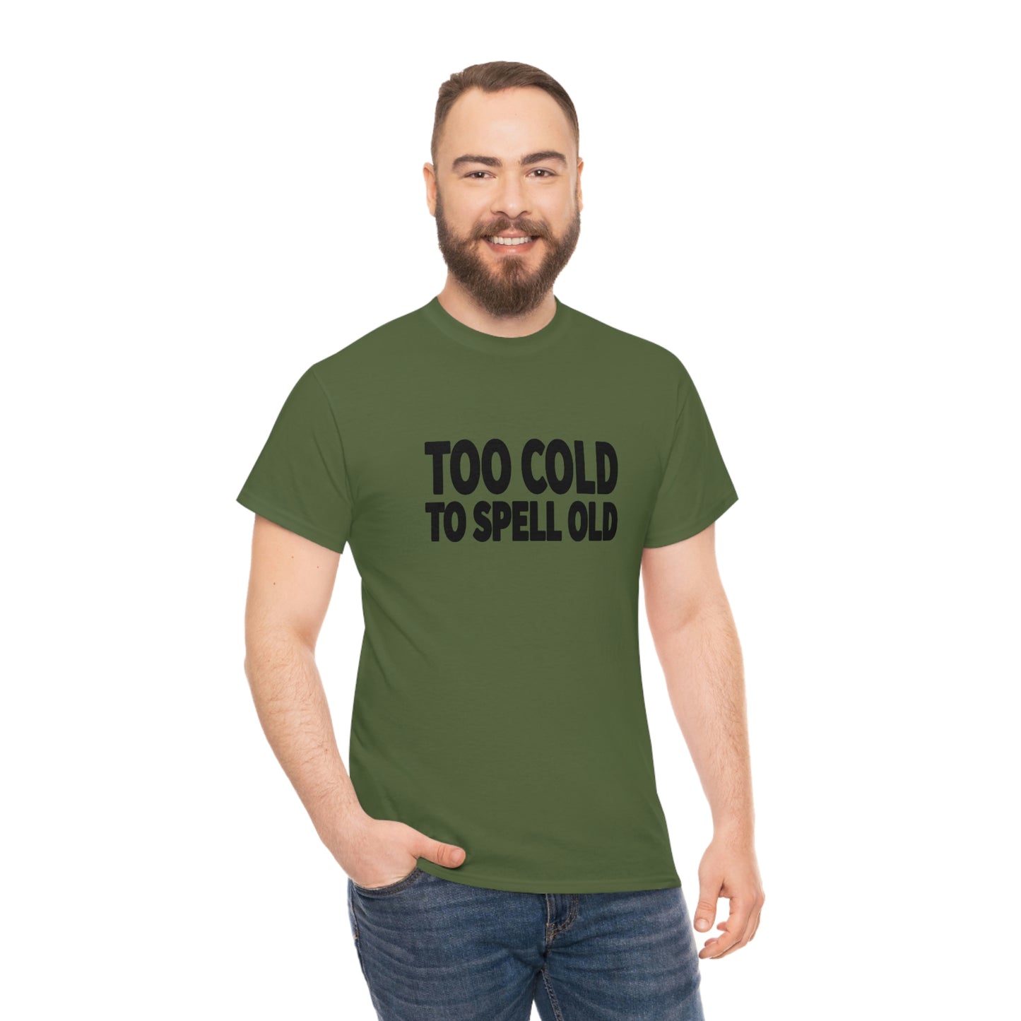 Too Cold To Spell Old (Black Text) | Official Undertime Slopper Merch