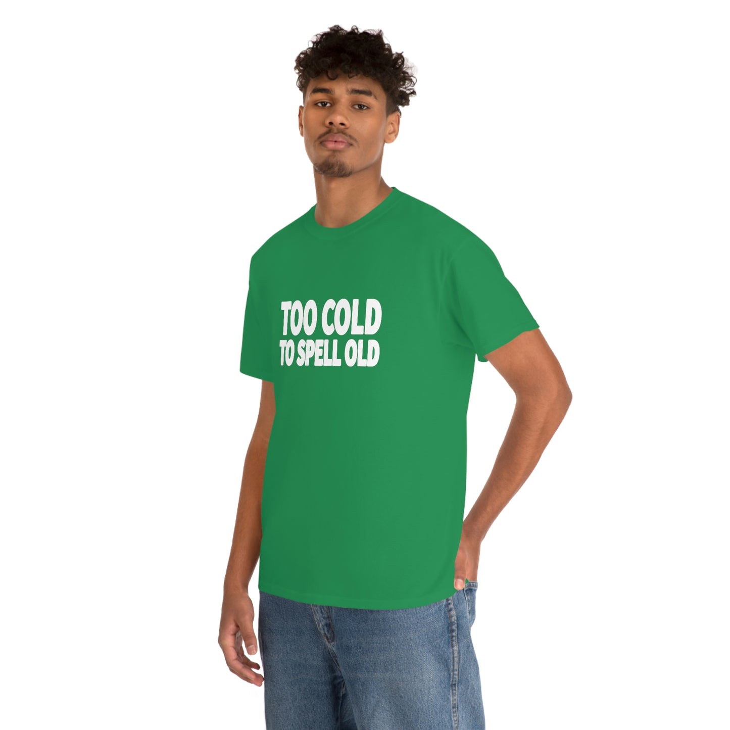 Too Cold To Spell Old (White Text) | Official Undertime Slopper Merch