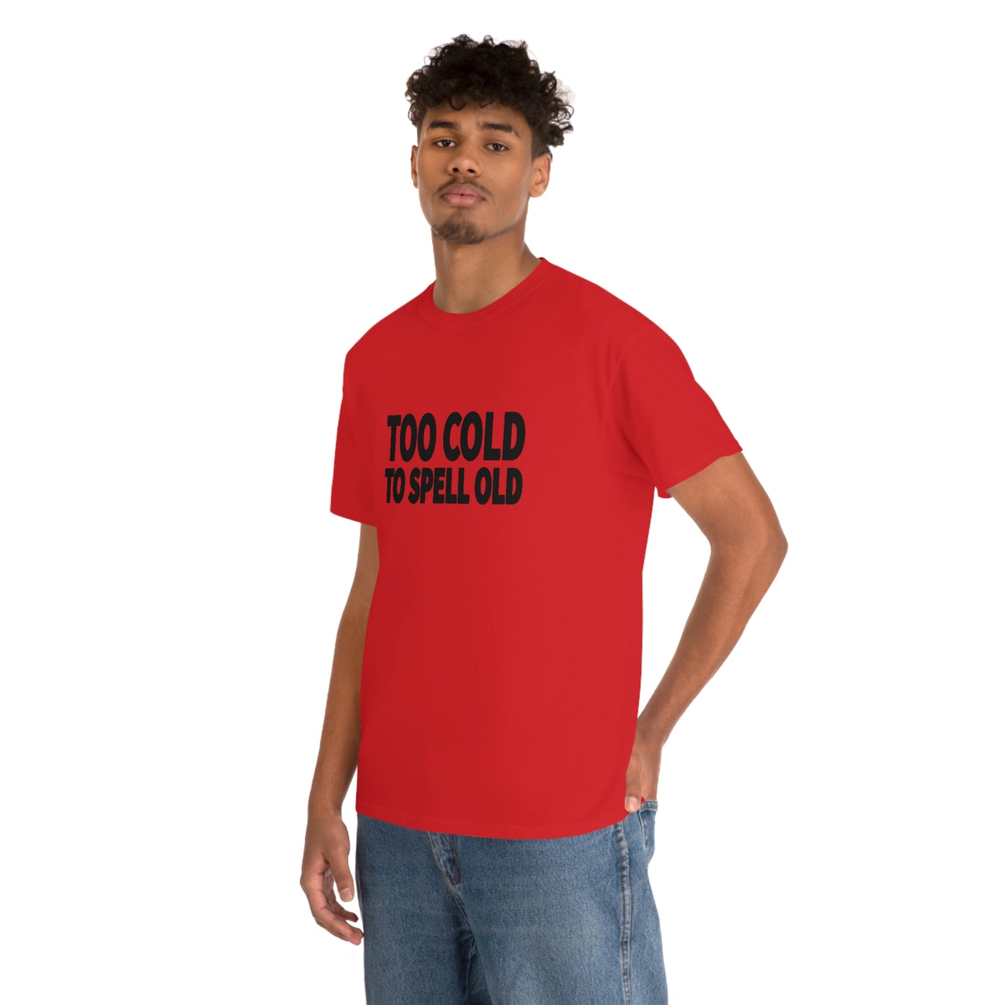 Too Cold To Spell Old (Black Text) | Official Undertime Slopper Merch