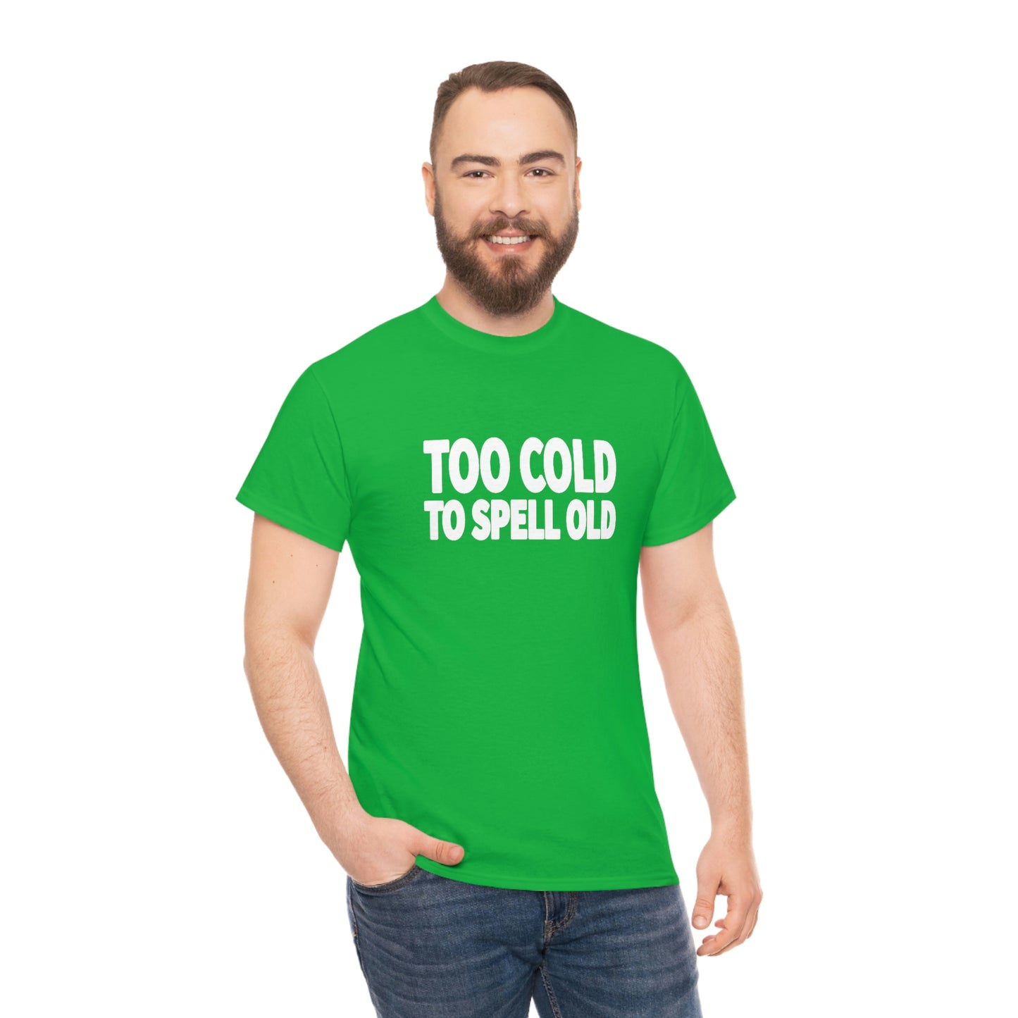 Too Cold To Spell Old (White Text) | Official Undertime Slopper Merch