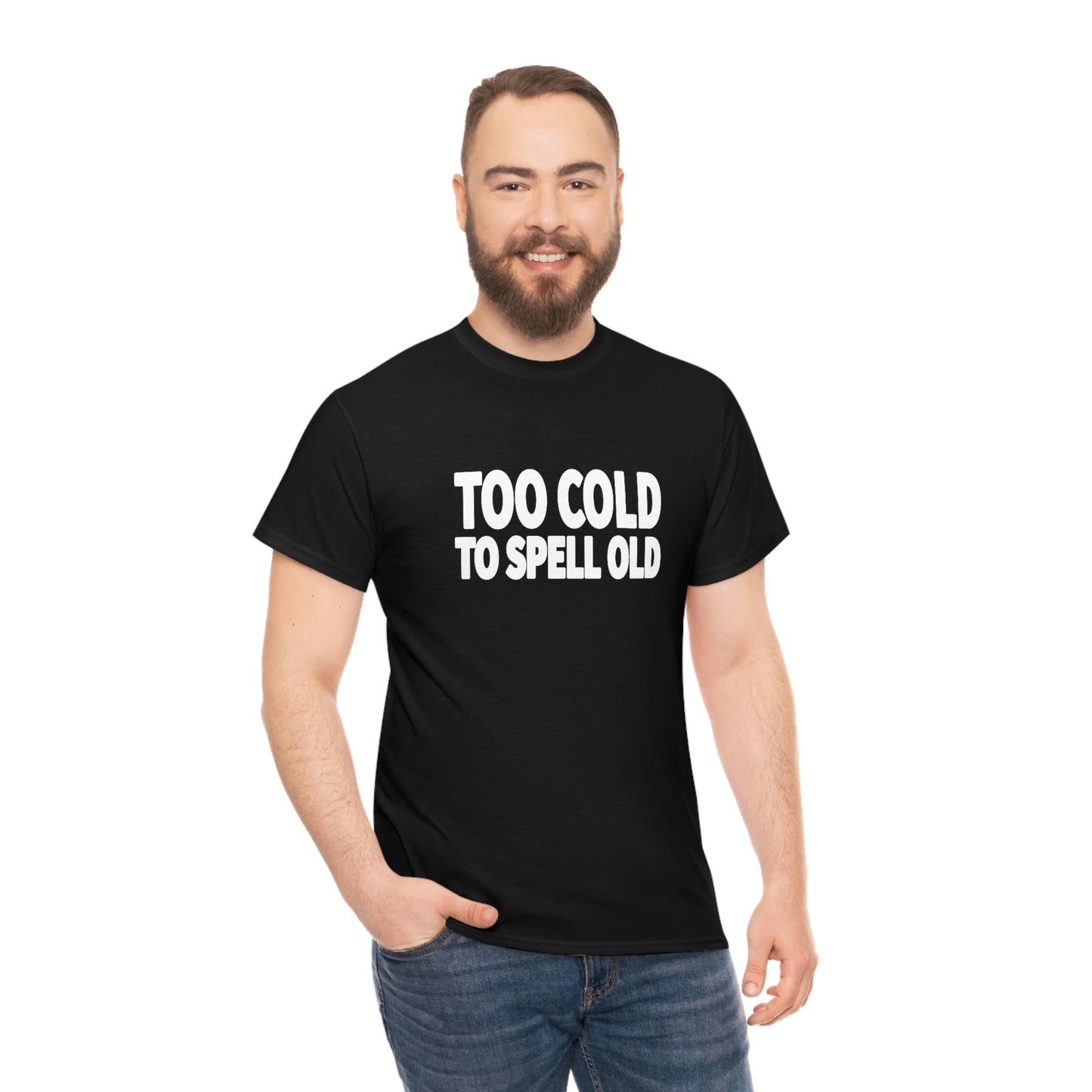 Too Cold To Spell Old (White Text) | Official Undertime Slopper Merch