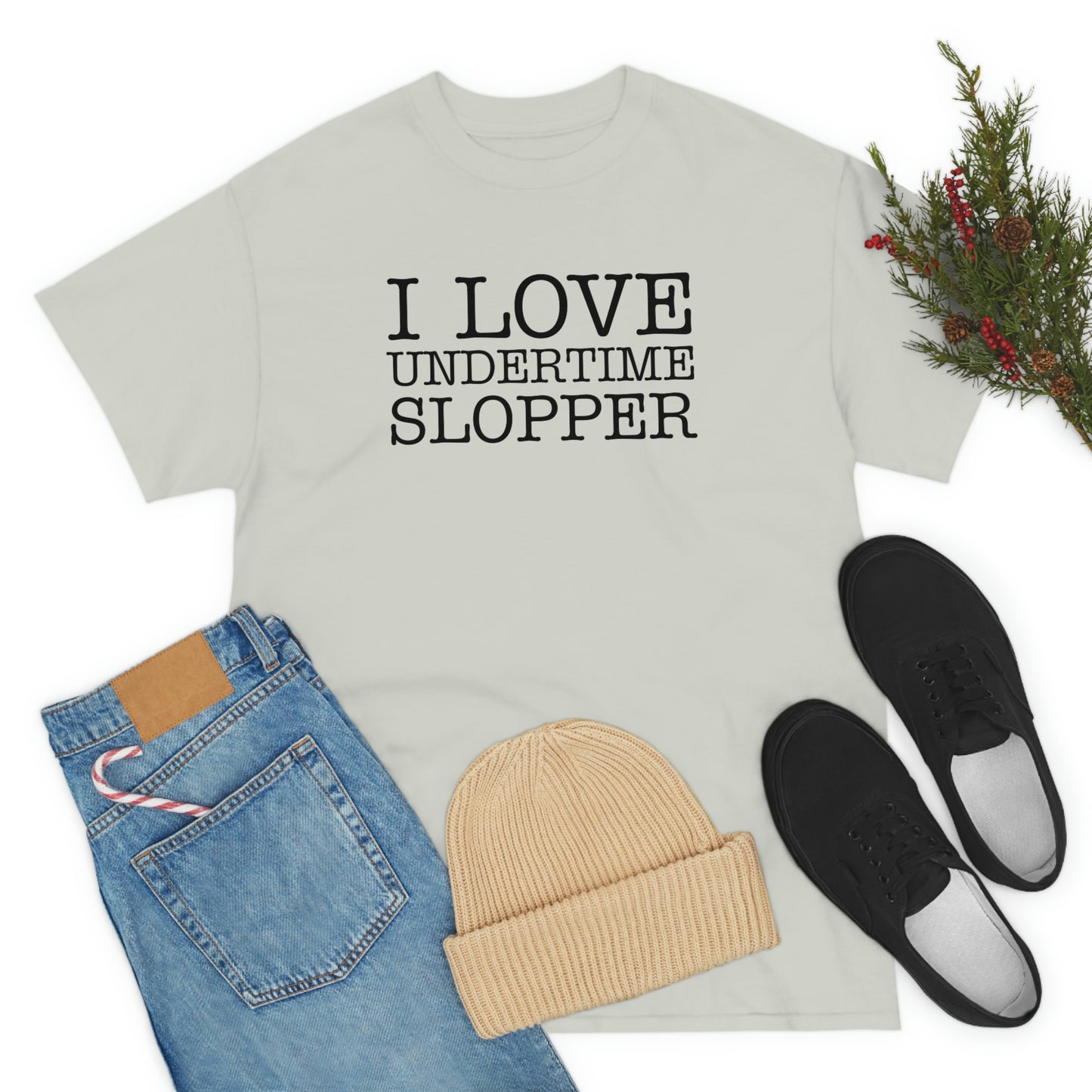 I love Undertime Slopper (Black Text) | Official Undertime Slopper Merch