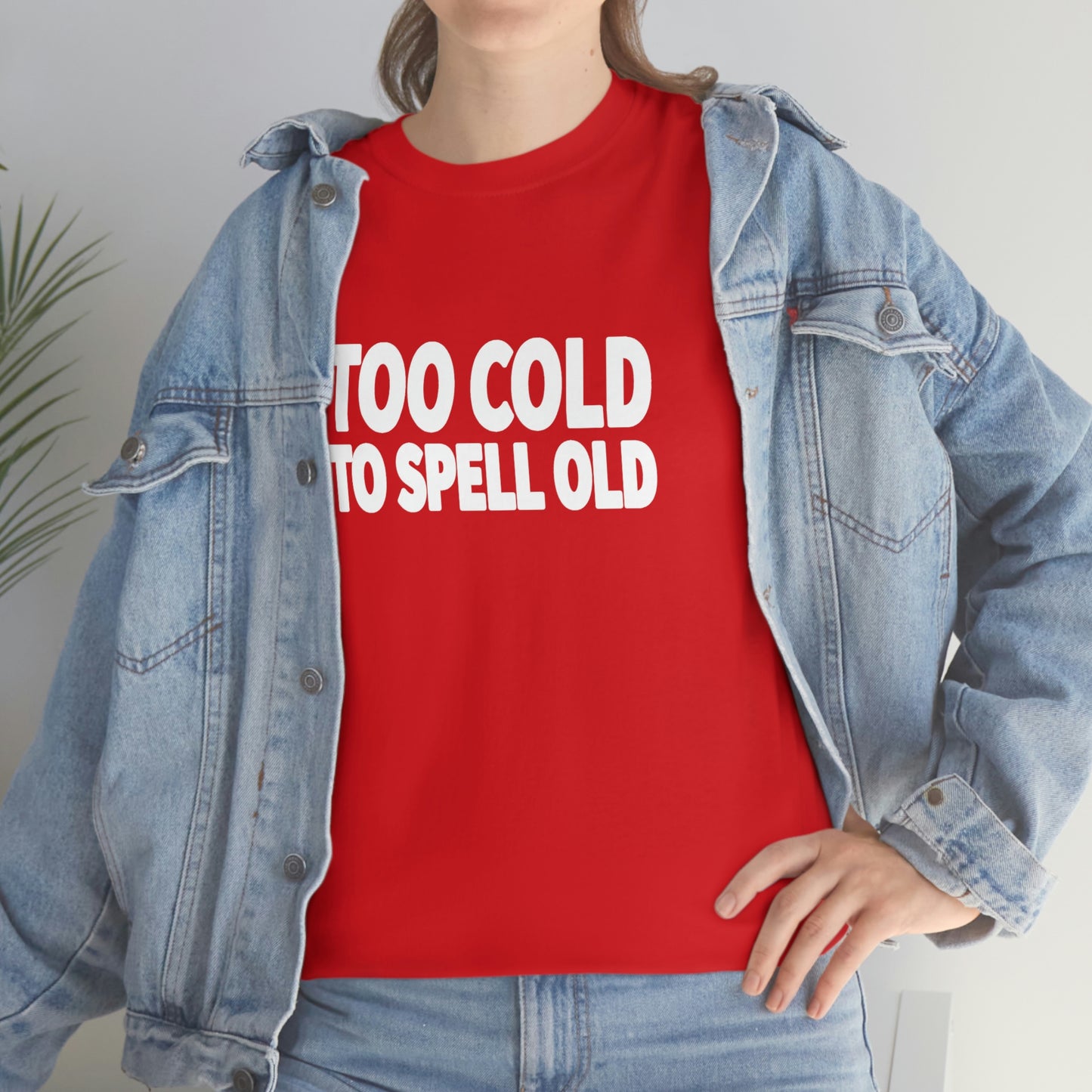 Too Cold To Spell Old (White Text) | Official Undertime Slopper Merch