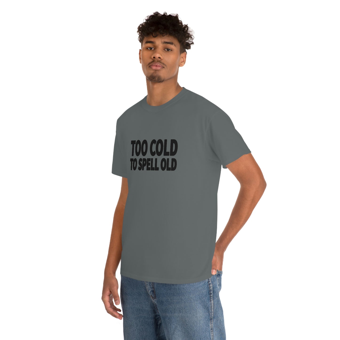 Too Cold To Spell Old (Black Text) | Official Undertime Slopper Merch