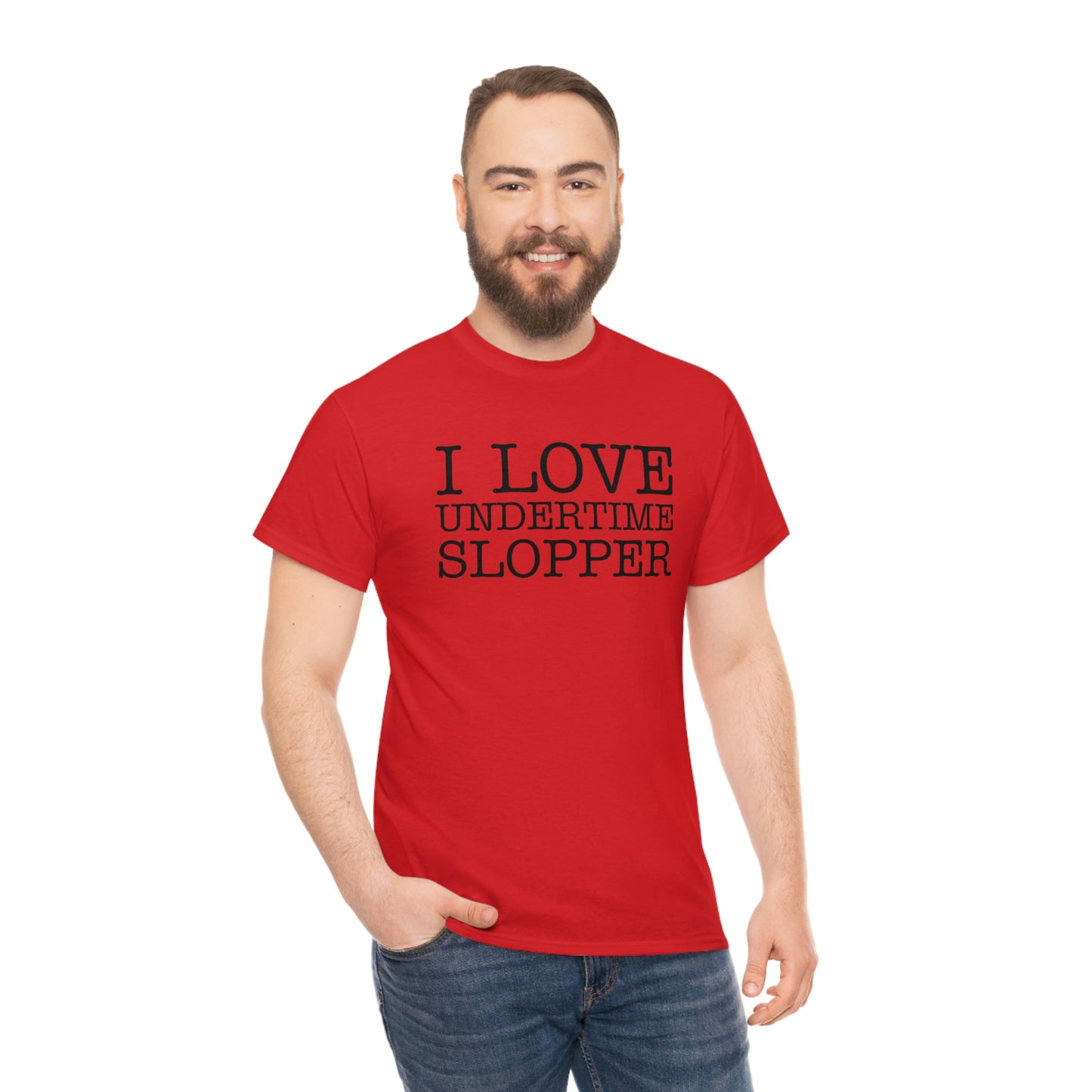 I love Undertime Slopper (Black Text) | Official Undertime Slopper Merch