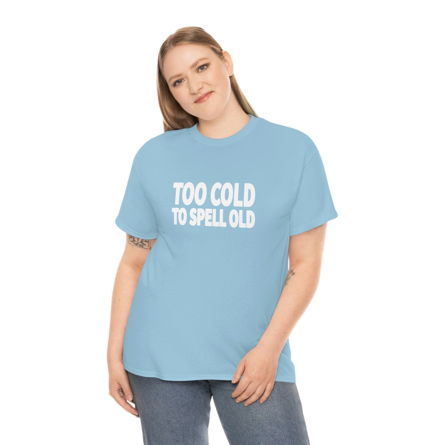 Too Cold To Spell Old (White Text) | Official Undertime Slopper Merch