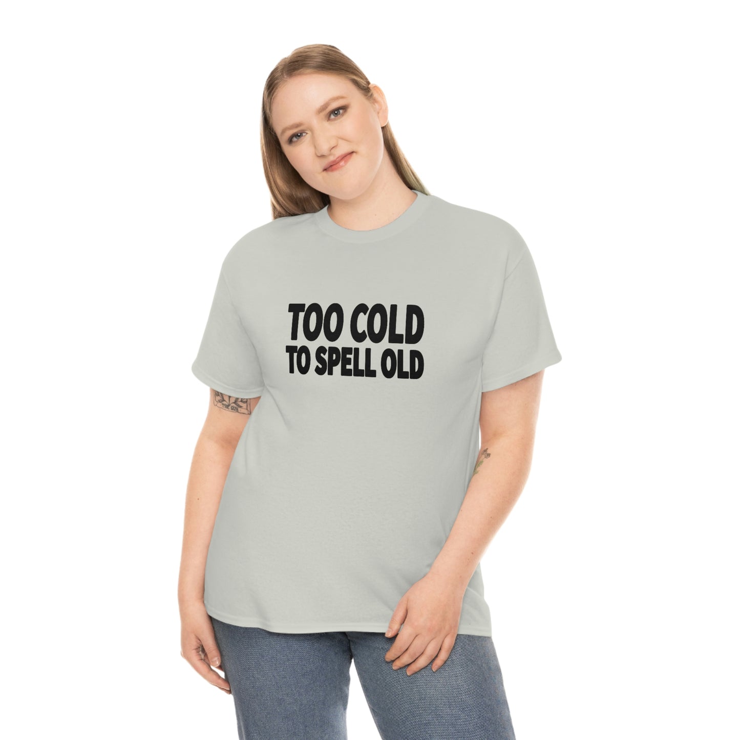 Too Cold To Spell Old (Black Text) | Official Undertime Slopper Merch