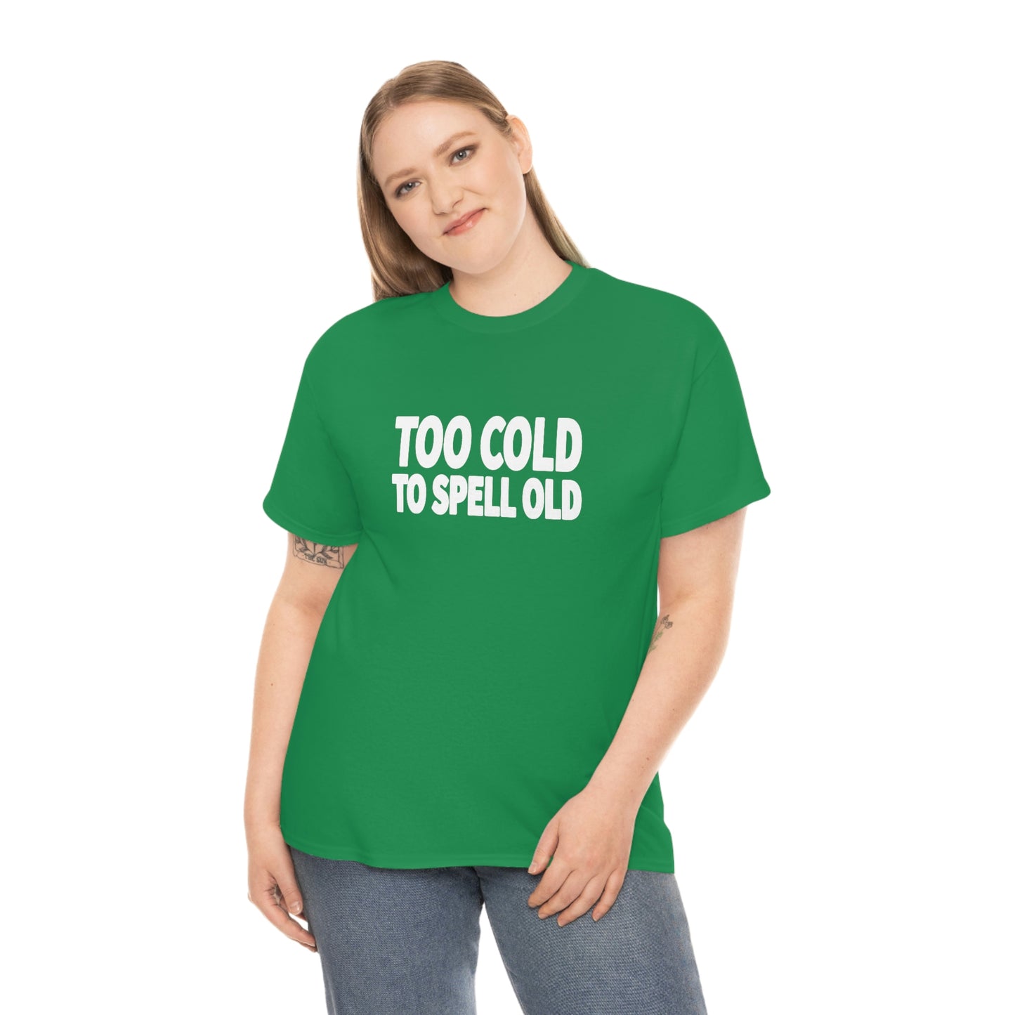 Too Cold To Spell Old (White Text) | Official Undertime Slopper Merch