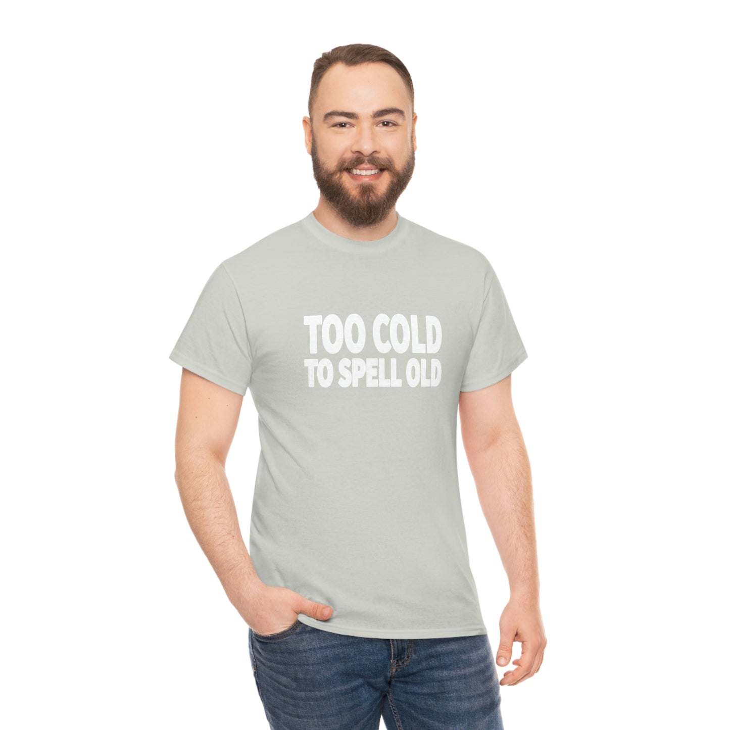 Too Cold To Spell Old (White Text) | Official Undertime Slopper Merch