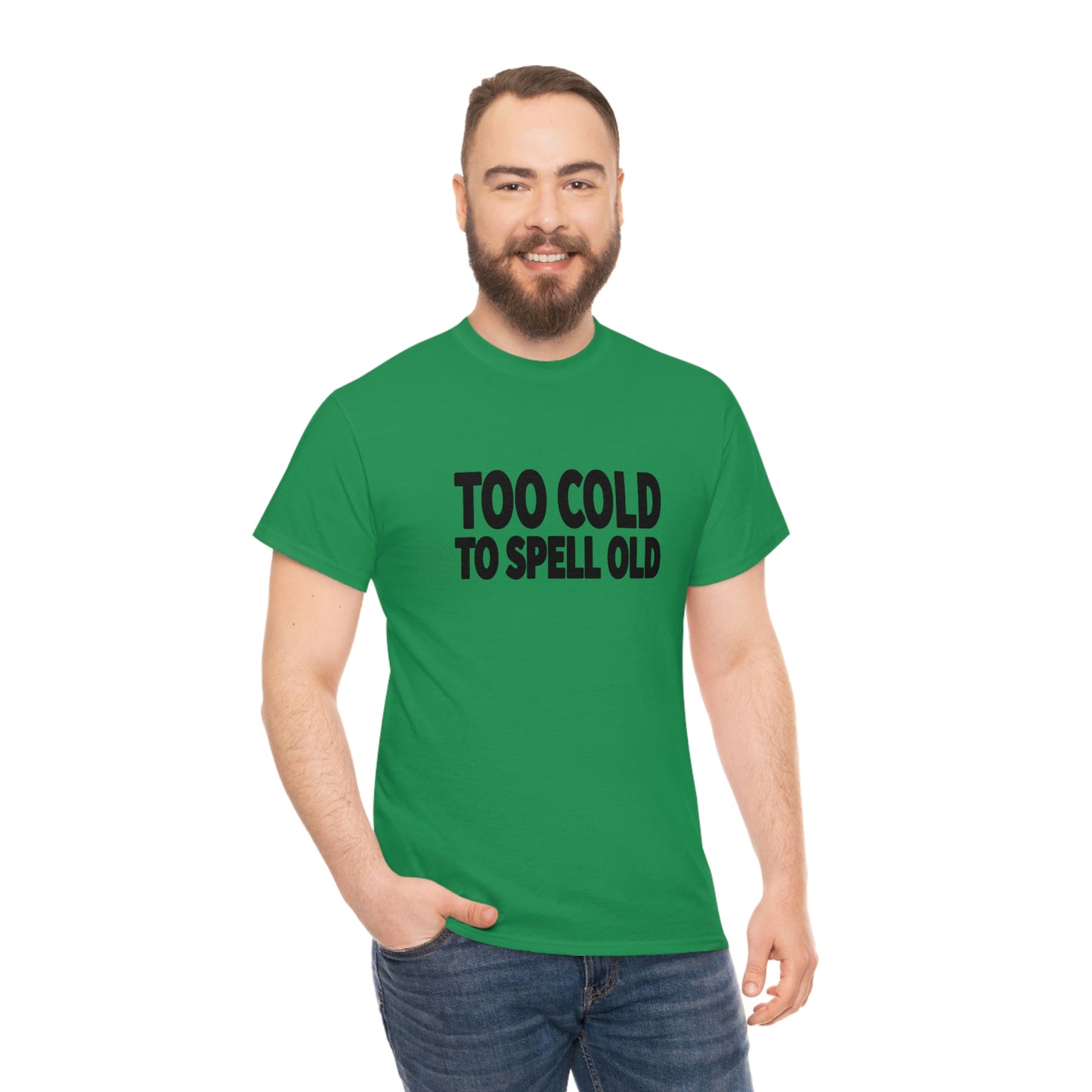 Too Cold To Spell Old (Black Text) | Official Undertime Slopper Merch