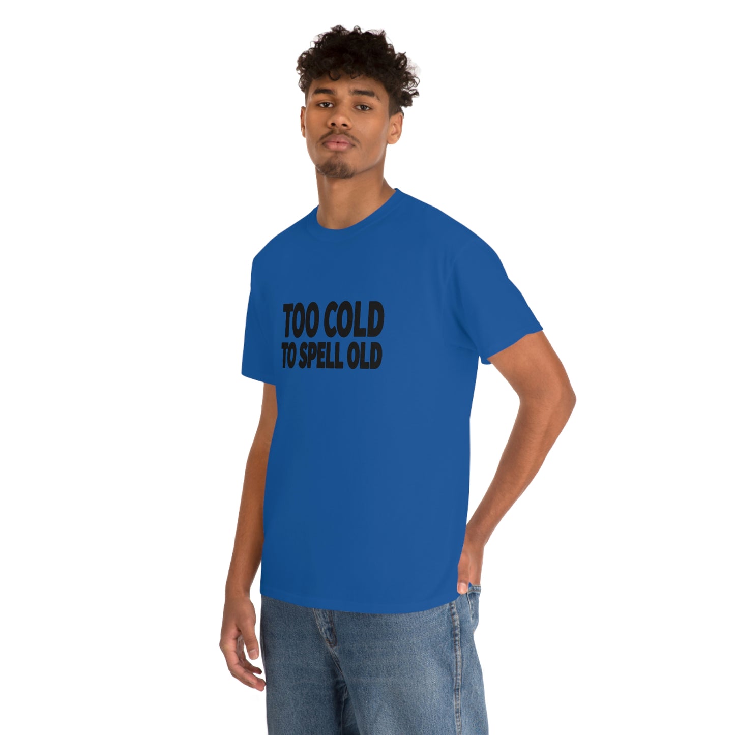 Too Cold To Spell Old (Black Text) | Official Undertime Slopper Merch