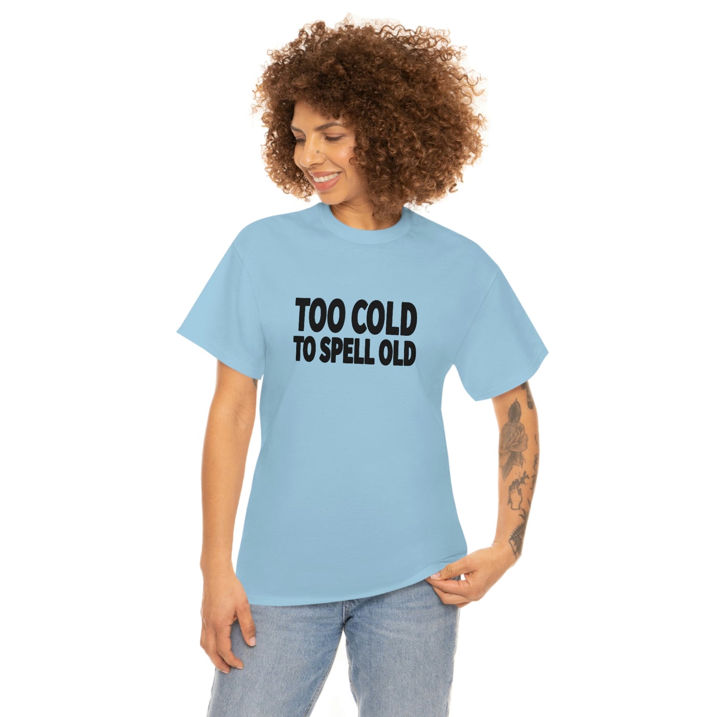 Too Cold To Spell Old (Black Text) | Official Undertime Slopper Merch