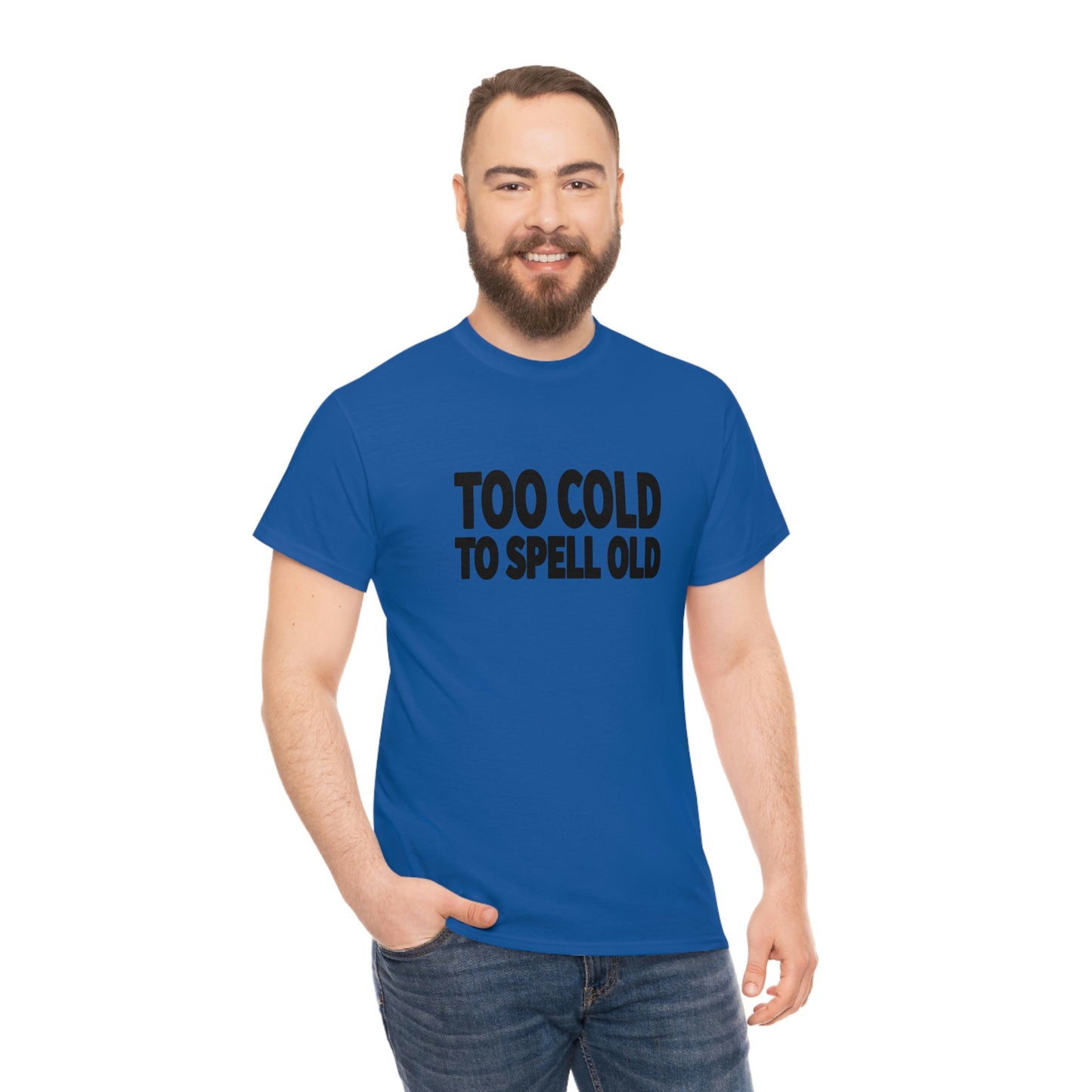 Too Cold To Spell Old (Black Text) | Official Undertime Slopper Merch