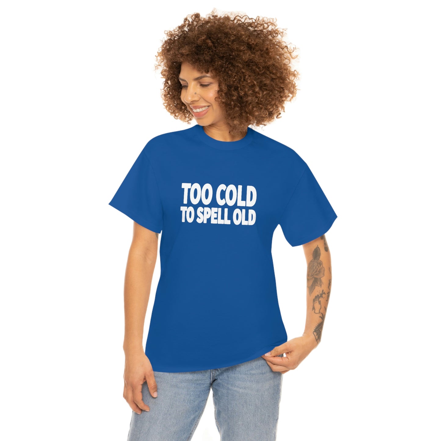 Too Cold To Spell Old (White Text) | Official Undertime Slopper Merch