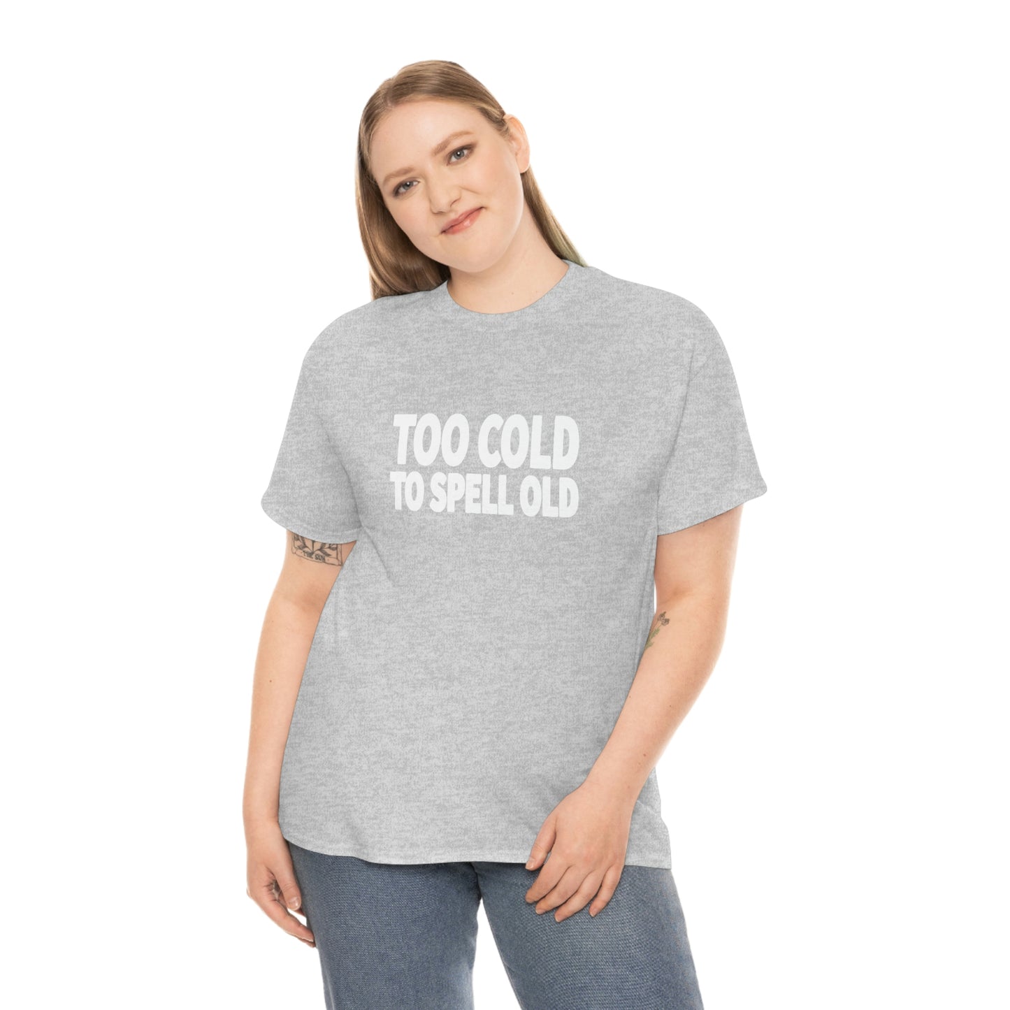 Too Cold To Spell Old (White Text) | Official Undertime Slopper Merch