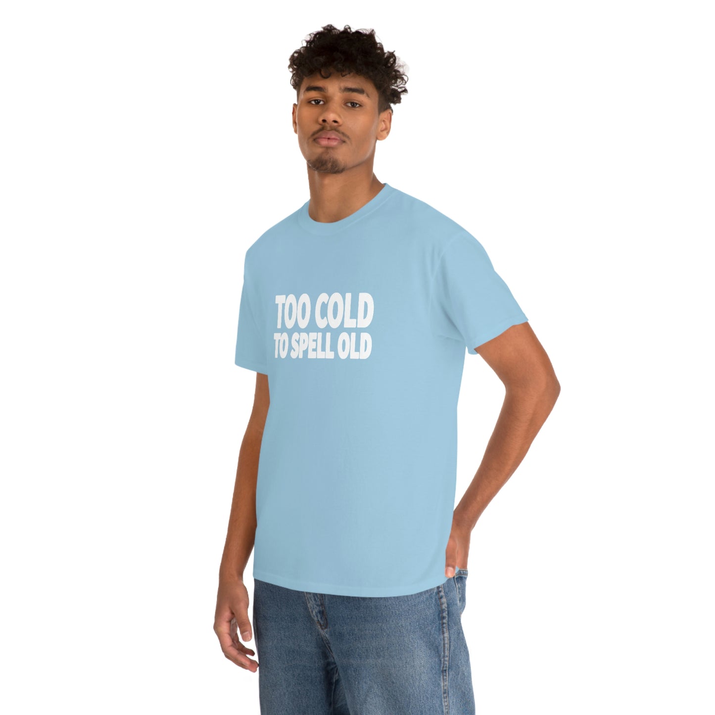 Too Cold To Spell Old (White Text) | Official Undertime Slopper Merch