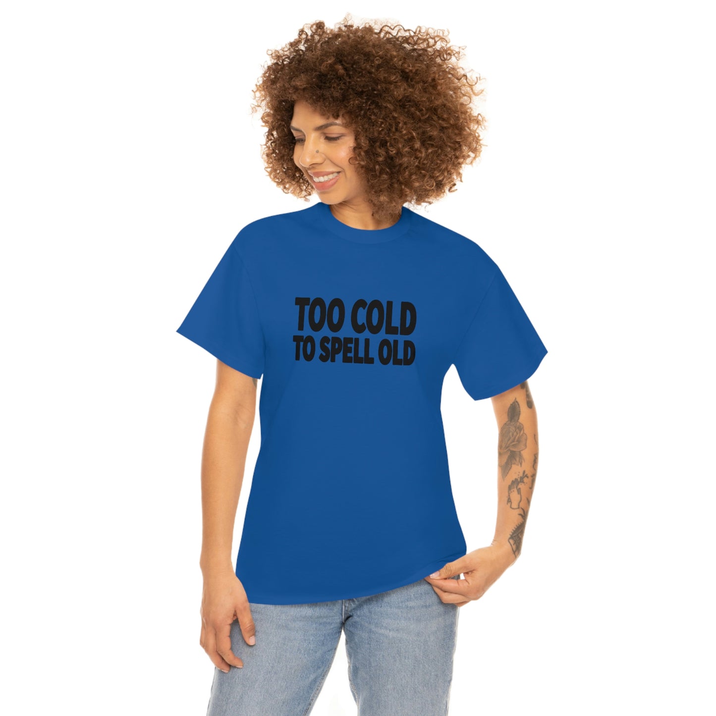 Too Cold To Spell Old (Black Text) | Official Undertime Slopper Merch