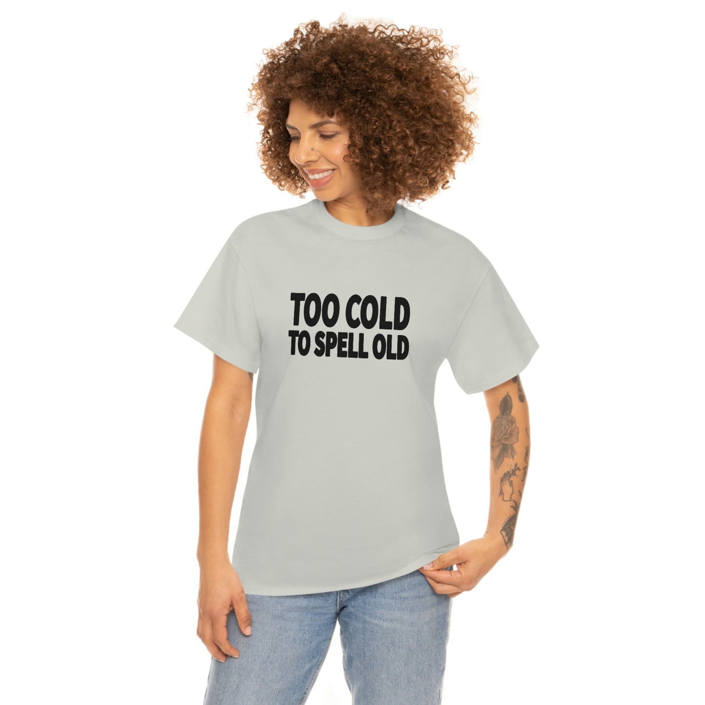 Too Cold To Spell Old (Black Text) | Official Undertime Slopper Merch