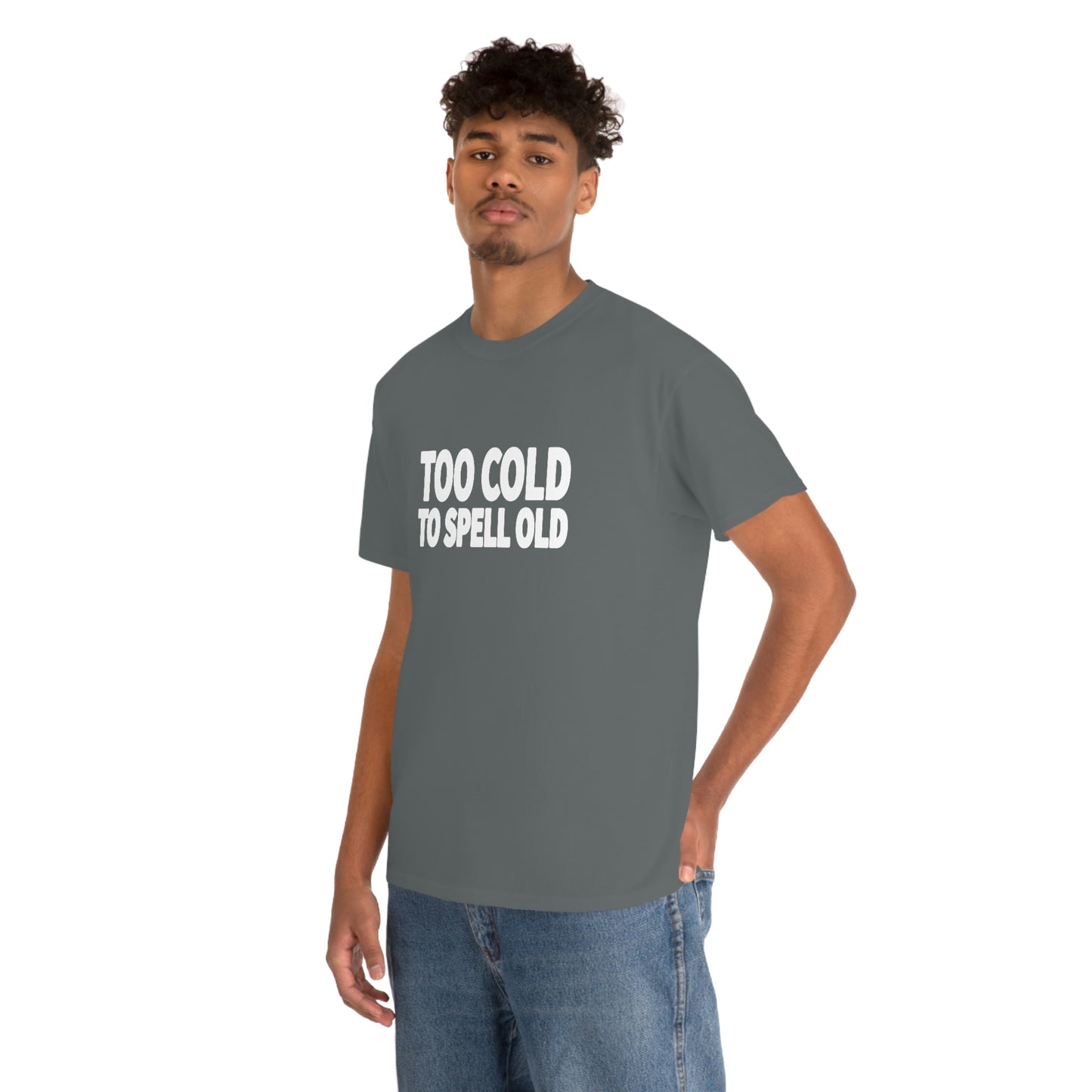 Too Cold To Spell Old (White Text) | Official Undertime Slopper Merch
