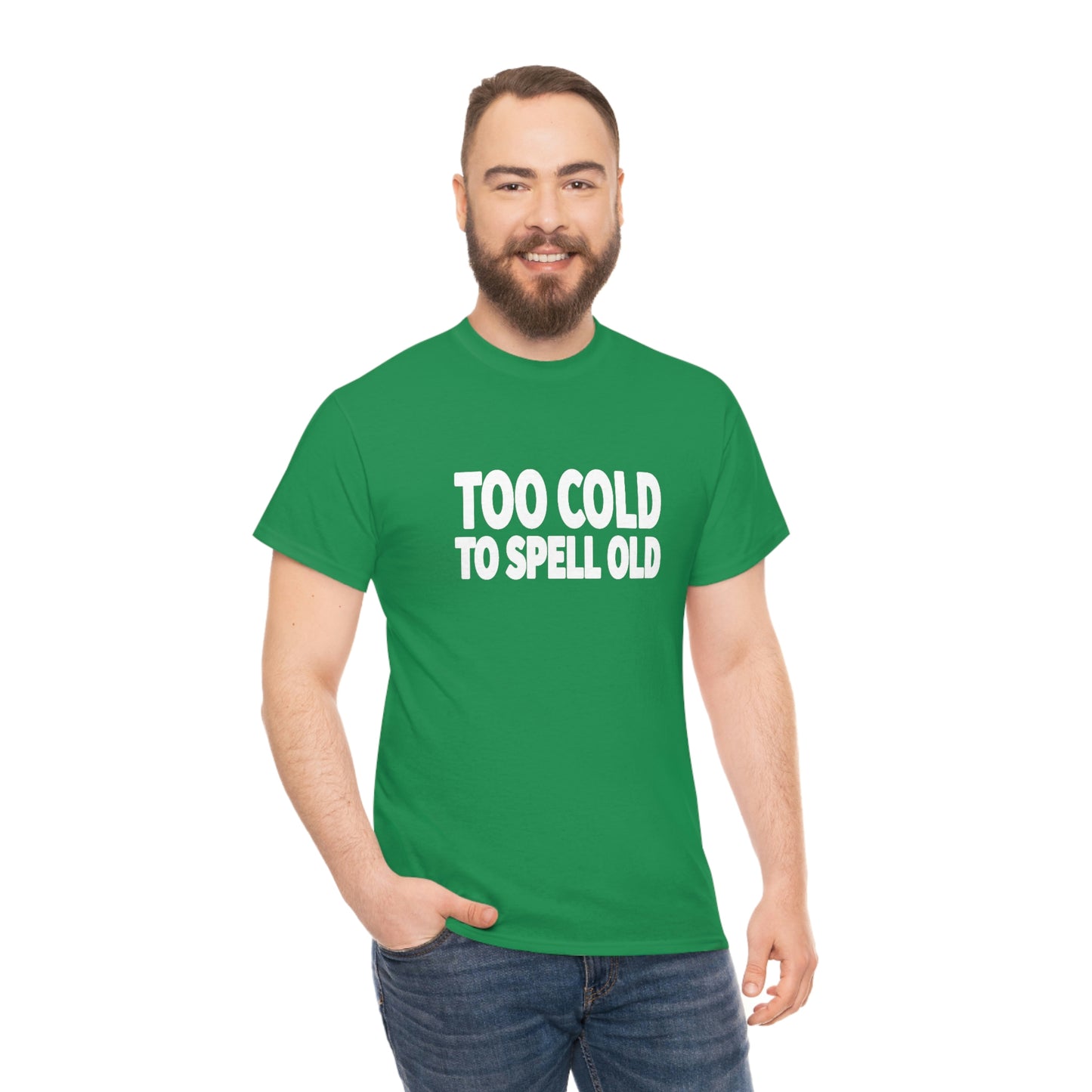 Too Cold To Spell Old (White Text) | Official Undertime Slopper Merch