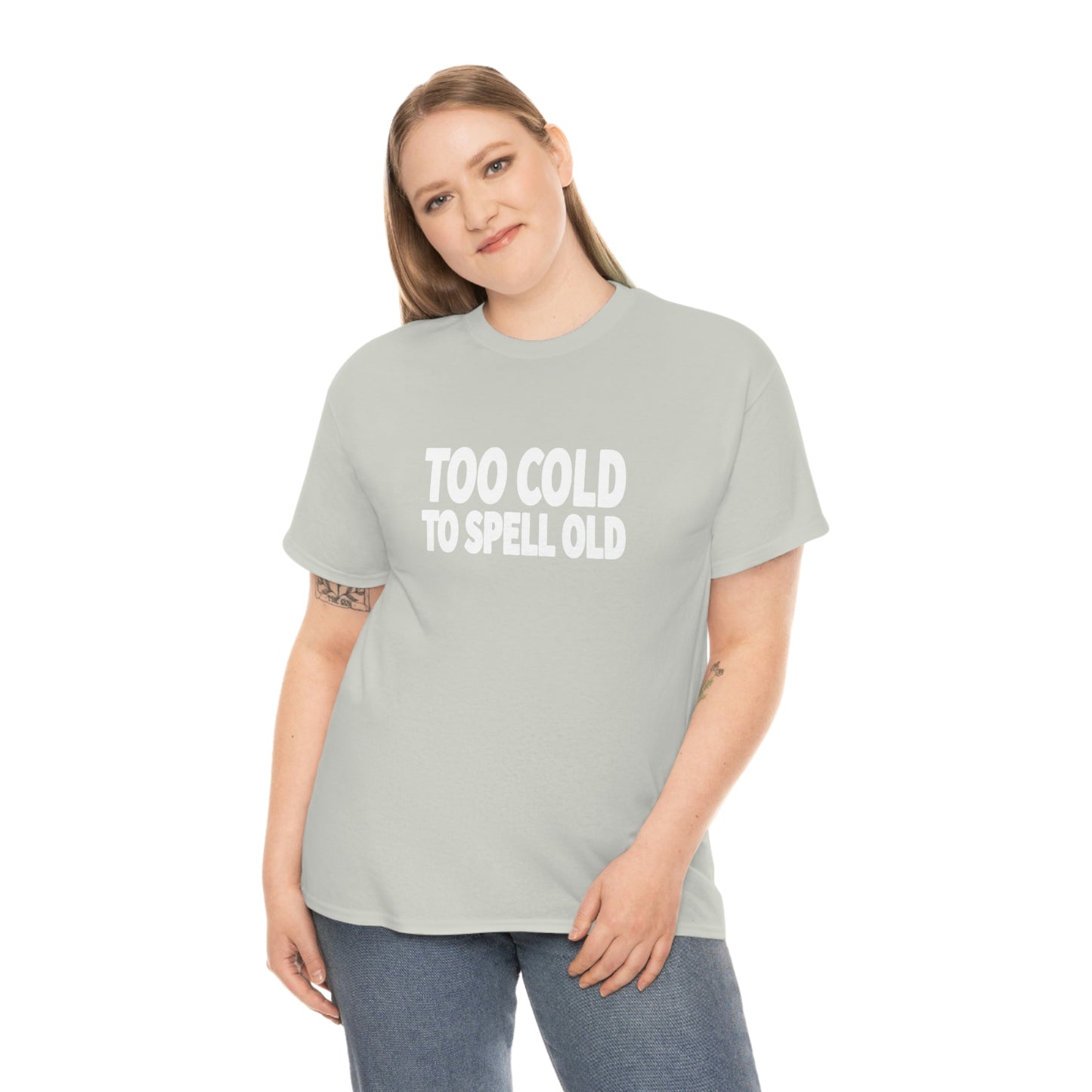 Too Cold To Spell Old (White Text) | Official Undertime Slopper Merch