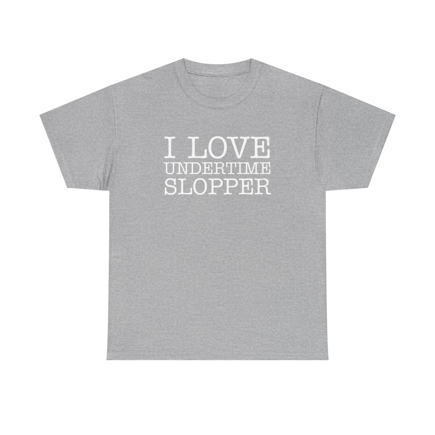 I love Undertime Slopper (White Text) | Official Undertime Slopper Merch
