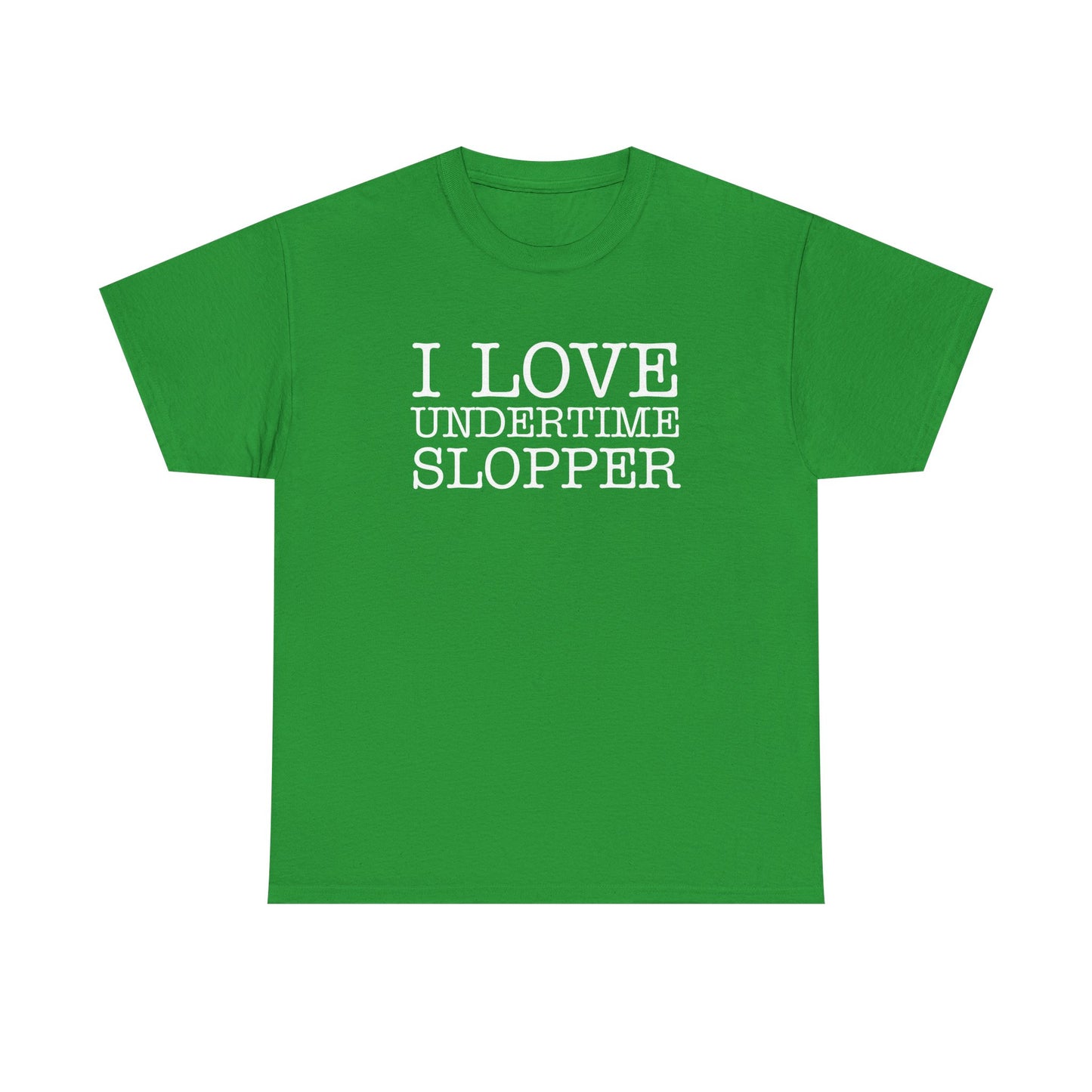 I love Undertime Slopper (White Text) | Official Undertime Slopper Merch